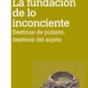 FUNDACION DE LO INCONCIENTE ( 2ª ED.)