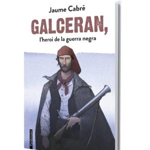 GALCERAN, L HEROI DE LA GUERRA NEGRA
				 (edición en catalán)