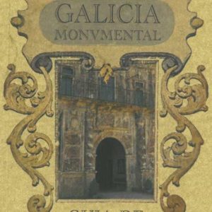 GALICIA MONUMENTAL: GUIA DE OSERA (ED. FACSIMIL)