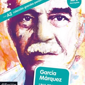 GARCIA MARQUEZ: UNA REALIDAD MAGICA (ESPAÑOL LENGUA EXTRANJERA . ELE) (+MP3)