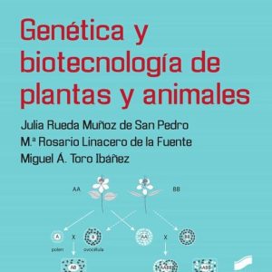 GENETICA Y BIOTECNOLOGIA DE PLANTAS Y ANIMALES