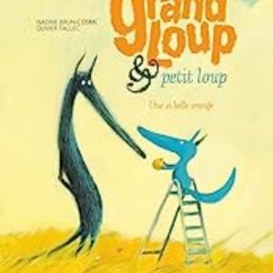 GRAND LOUP & PETIT LOUP. UNE SI BELLE ORANGE
				 (edición en francés)