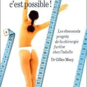 GRANDIR, C EST POSSIBLE: LES ETONNANTS PROGRES DE LA CHIRURGIE FU RTIVE DE LA STATURE CHEZ L ADULTE
				 (edición en francés)