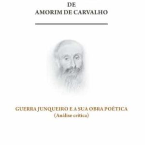 GUERRA JUNQUEIRO E A SUA OBRA POETICA (ANALISE CRITICA)
				 (edición en gallego)