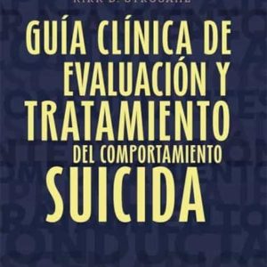 GUIA CLINICA DE EVALUACIÓN Y TRATAMIENTO DEL COMPORTAMIENTO SUICIDA