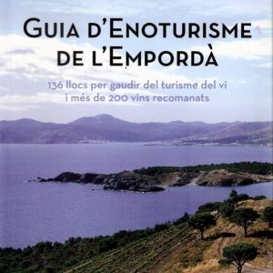 GUIA D ENOTURISME DE L EMPORDA
				 (edición en catalán)
