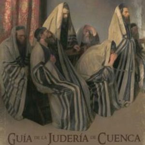 GUIA DE LA JUDERIA DE CUENCA