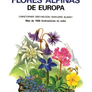 GUIA DE LAS FLORES ALPINAS DE EUROPA