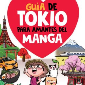 GUÍA DE TOKIO PARA AMANTES DEL MANGA