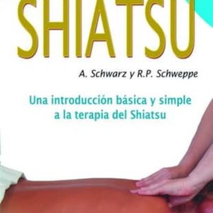GUIA FACIL DE SHIATSU: UNA INTRODUCCION BASICA Y SIMPLE A LA TERA PIA DEL SHIATSU