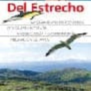 GUIA OFICIAL DEL PARQUE NATURAL DEL ESTRECHO: AVISTAMIENTO DE CET ACEOS, ARQUEOLOGIA, GASTRONIOMIA, SUBMARINISMO, MIGRACION DE AVES