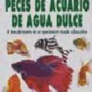 GUIA VISUAL DE PECES DE ACUARIO DE AGUA DULCE