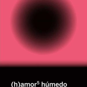 (H)AMOR 5: HUMEDO