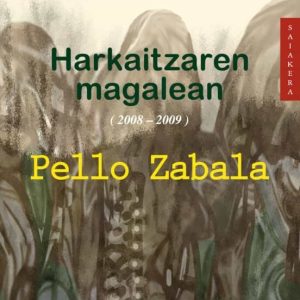 HARKAITZAREN MAGALEAN
				 (edición en euskera)