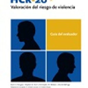 HCR-20 V3 VALORACION DEL RIESGO DE VIOLENCIA: GUIA DEL EVALUADOR