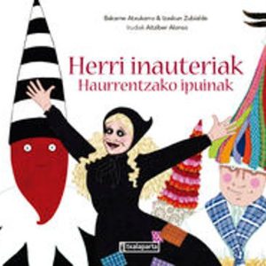 HERRI INAUTERIAK: HAURRENTZAKO IPUINAK
				 (edición en euskera)