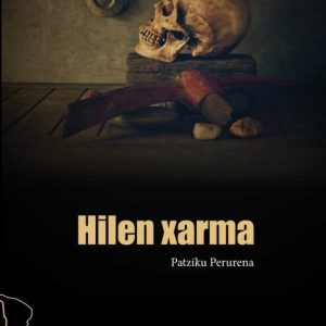 HILEN XARMA
				 (edición en euskera)