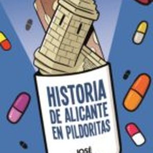 HISTORIA DE ALICANTE EN PILDORITAS