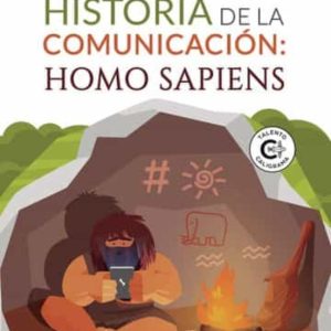 HISTORIA DE LA COMUNICACION: HOMO SAPIENS