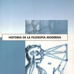 HISTORIA DE LA FILOSOFIA MODERNA (6ª ED.)