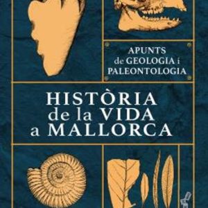 HISTORIA DE LA VIDA A MALLORCA
				 (edición en catalán)