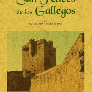 HISTORIA DE LA VILLA DE SAN FELICES DE LOS GALLEGOS