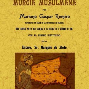 HISTORIA DE MURCIA MUSULMANA (FACSIMILES MAXTOR)