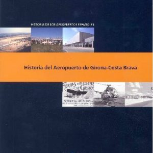 HISTORIA DEL AEROPUERTO DE GIRONA-COSTA BRAVA