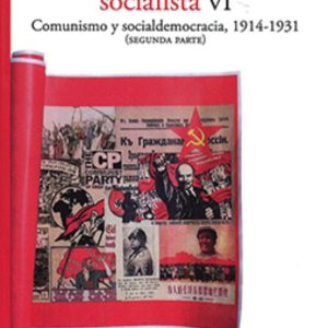 HISTORIA DEL PENSAMIENTO SOCIALISTA, VI. COMUNINISMO Y SOCIADEMOCRACIA, 1914 - 19310 (SEGUNDA PARTE)
