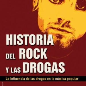 HISTORIA DEL ROCK Y LAS DROGAS