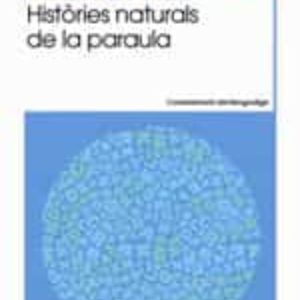 HISTÒRIES NATURALS DE LA PARAULA
				 (edición en catalán)