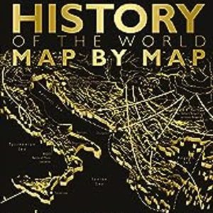 HISTORY OF THE WORLD MAP BY MAP
				 (edición en inglés)