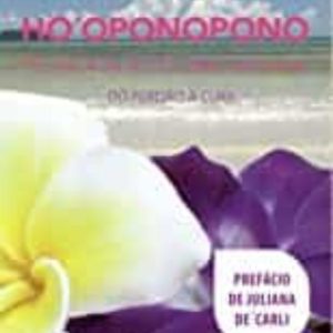 HO OPONOPONO. TECNICA DE AUTOCURA HAVAIANA
				 (edición en portugués)