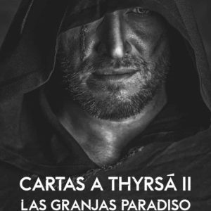 (I.B.D.) CARTAS A THYRSA II. LAS GRANJAS PARADISO