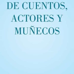 (I.B.D.) DE CUENTOS, ACTORES Y MUÑECOS