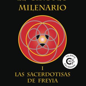(I.B.D.) EL CIRCULO MILENARIO I. LAS SACERDOTISAS DE FREYIA