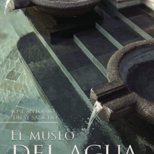 (I.B.D.) EL MUSEO DEL AGUA