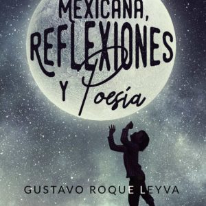 (I.B.D.) GENETICA MEXICANA, REFLEXIONES Y POESIA