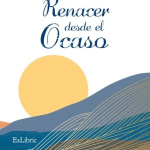 (I.B.D.) RENACER DESDE EL OCASO