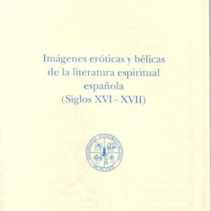 IMAGENES EROTICAS Y BELICAS DE LA LITERATURA ESPIRITUAL...