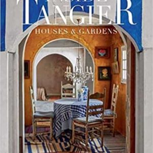 INSIDE TANGIER: HOUSE & GARDENS
				 (edición en inglés)