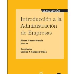 INTRODUCCION A LA ADMINISTRACION DE EMPRESAS (6ª ED.)