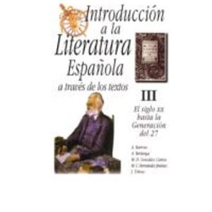 INTRODUCCION A LA LITERATURA ESPAÑOLA A TRAVES DE LOS TEXTOS (T. 3) (6ª ED.)