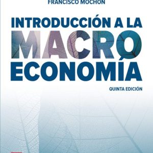 INTRODUCCION A LA MACROECONOMIA 5ª EDICION