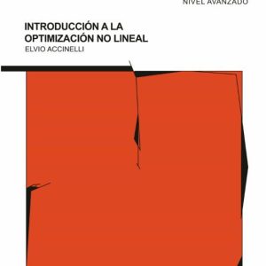 INTRODUCCION A LA OPTIMIZACION NO LINEAL (TEXTOS. 34. NIVEL AVANZ ADO) (SOCIEDAD MATEMATICA MEXICANA)