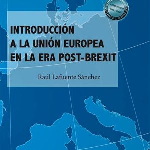 INTRODUCCIÓN A LA UNIÓN EUROPEA EN LA ERA POST-BREXIT