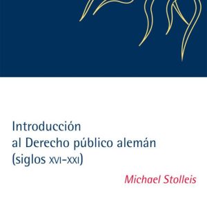 INTRODUCCION AL DERECHO PUBLICO ALEMAN (SIGLOS XVI-XXI)