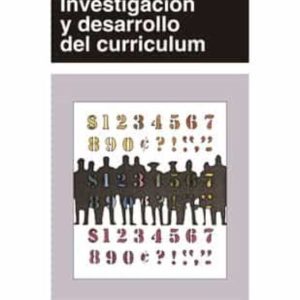 INVESTIGACION Y DESARROLLO DEL CURRICULUM (4ª ED.)
