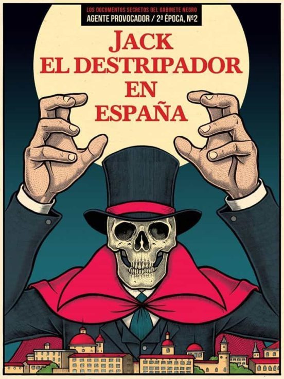 JACK EL DESTRIPADOR EN ESPAÑA: AGENTE PROVOCADOR Nº 2 DE LA 2ª EPOCA