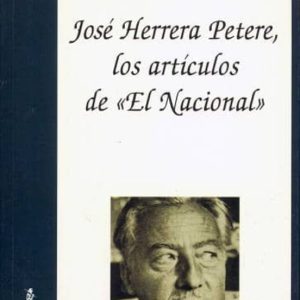 JOSE HERRERA PETERE, LOS ARTICULOS DE EL NACIONAL